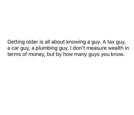 text-based best memes entry about adulthood, explaining that real wealth isn't measured in money, but in the variety of "guys" you know—specifically a tax guy, a car guy, and a plumbing guy.