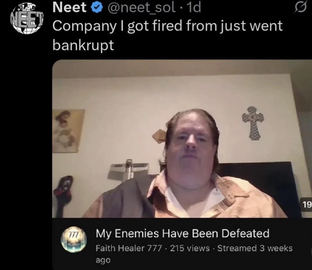 classic meme featuring a tweet from @neet_sol celebrating that a company that fired them just went bankrupt. The text is perfectly paired with a YouTube thumbnail of an intense-looking man titled "My Enemies Have Been Defeated."