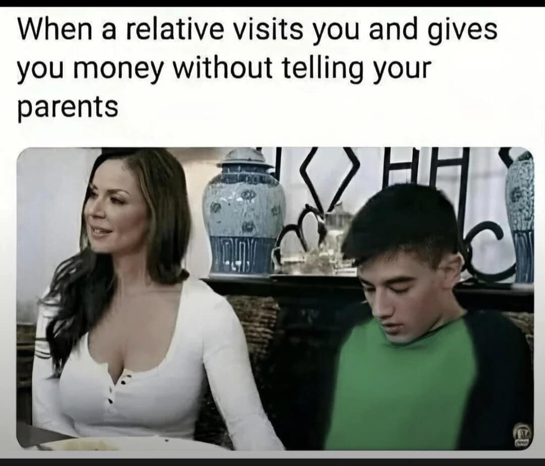 classic meme using a recognizable "spicy" video template to describe a wholesome childhood moment. It depicts a woman whispering to a boy, captioned: "When a relative visits you and gives you money without telling your parents."