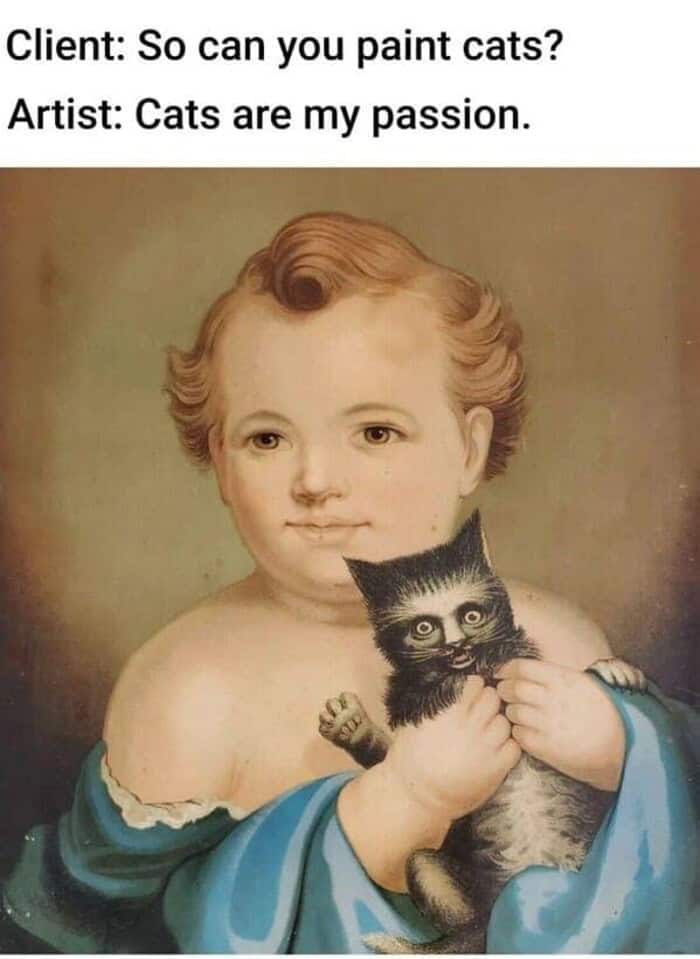 A hilarious classical art meme showcasing a Renaissance-style portrait of a child holding a black and white cat. The artist's "passion" for cats is mocked as the creature is painted with a bizarrely distorted, wide-eyed human face.