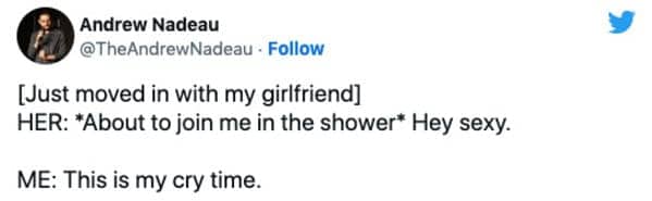 Man calls shower his cry time after girlfriend moves in together