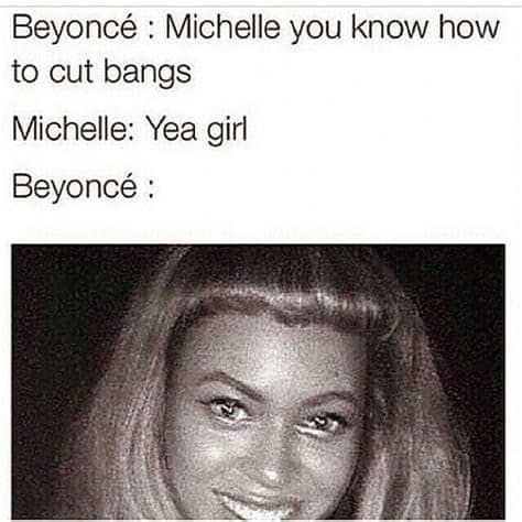 Meme showing a low quality photo of Beyoncé with extremely short, blunt micro bangs.