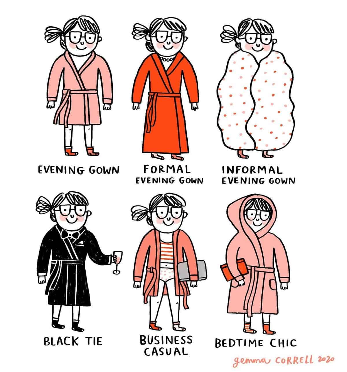 This Gemma Correll comic presents a humorous wardrobe guide for the committed homebody, featuring six variations of a pink bathrobe reimagined for different social "occasions" ranging from a black-tie gala to business casual.