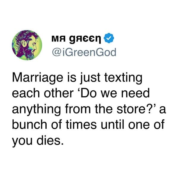 Highly accurate dating meme explaining that a long-term marriage is basically just texting each other to ask what is needed from the grocery store until someone finally dies.