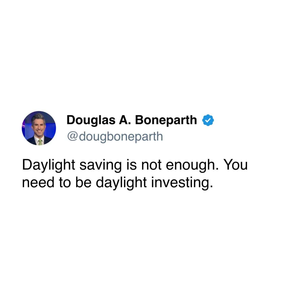 brilliant financial daylight savings meme where a guy seriously advises that simply saving daylight is no longer enough in this economy, and you actually need to start aggressively daylight investing.