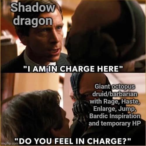 d&d meme using Bane from The Dark Knight Rises to show a massive, heavily buffed giant octopus druid-barbarian absolutely dominating a shadow dragon in this wild dnd meme.