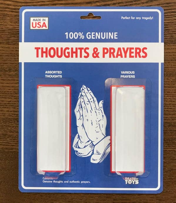 A sharp social commentary funny fake action figure titled "100% GENUINE THOUGHTS & PRAYERS." The "Made in USA" packaging features two completely empty plastic bubbles labeled "Assorted Thoughts" and "Various Prayers," marketed as being "perfect for any tragedy!"