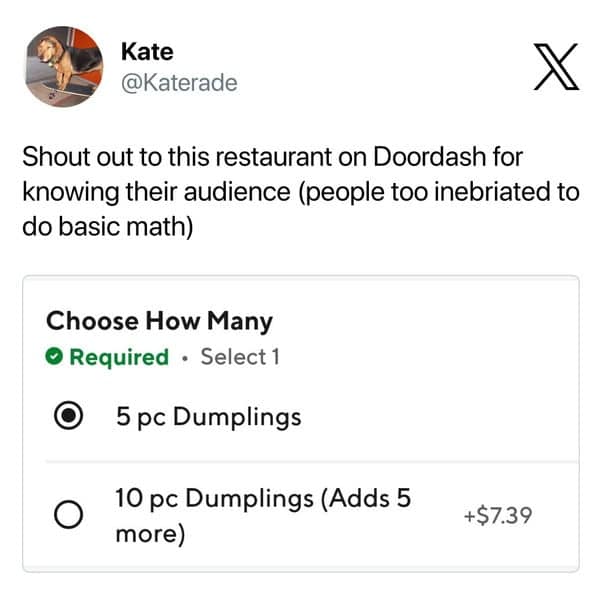 doordash meme praising a restaurant for "knowing their audience" by including menu notes that explain basic math, like explicitly stating that a 10-piece dumpling order simply "adds 5 more" to the original size.