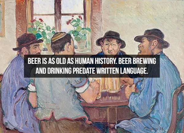 folk-style painting depicts four men in hats deep in conversation over large mugs of beer. The text emphasizes that beer facts are intertwined with our origins: "Beer is as old as human history. Beer brewing and drinking predate written language."