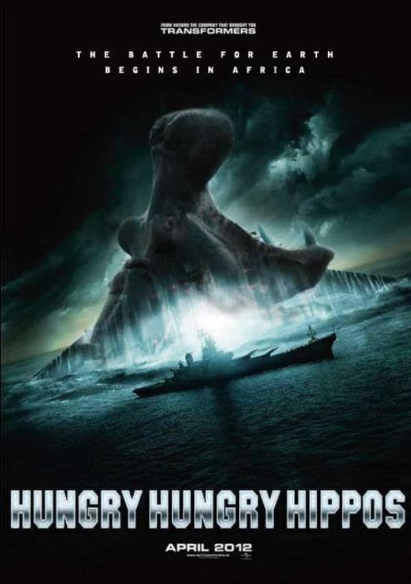 A terrifying, big-budget funny fake movie poster for "HUNGRY HUNGRY HIPPOS." Parodying the movie Battleship, the poster shows a massive, prehistoric-sized hippopotamus head rising out of a stormy ocean like a Kaiju, looming over a small naval destroyer. The tagline warns: "THE BATTLE FOR EARTH BEGINS IN AFRICA."
