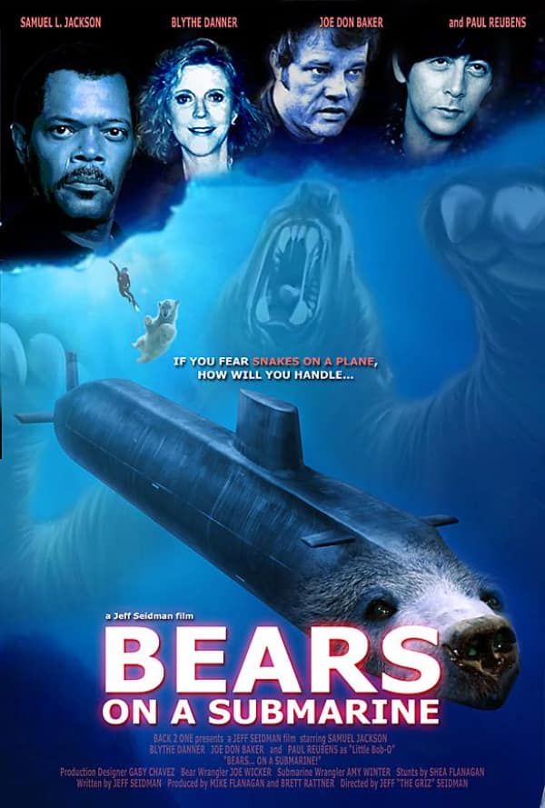 absurd funny fake movie poster titled "BEARS ON A SUBMARINE," starring Samuel L. Jackson. The visual features a nuclear submarine cruising underwater, but the entire bow of the ship has been replaced by the head of a real grizzly bear. The tagline asks: "IF YOU FEAR SNAKES ON A PLANE, HOW WILL YOU HANDLE..."