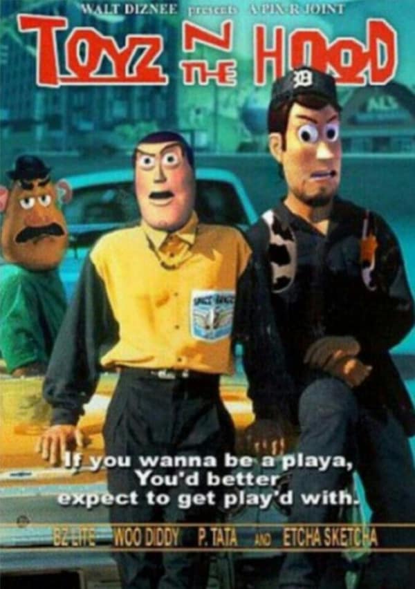 parody funny fake movie poster titled "TOYZ N THE HOOD," mashing up Toy Story with the 1991 urban drama. It shows Buzz Lightyear and Woody photoshopped into the positions of Tre and Ricky, leaning against a car in a hazy neighborhood. The tagline reads: "If you wanna be a playa, You'd better expect to get play'd with."