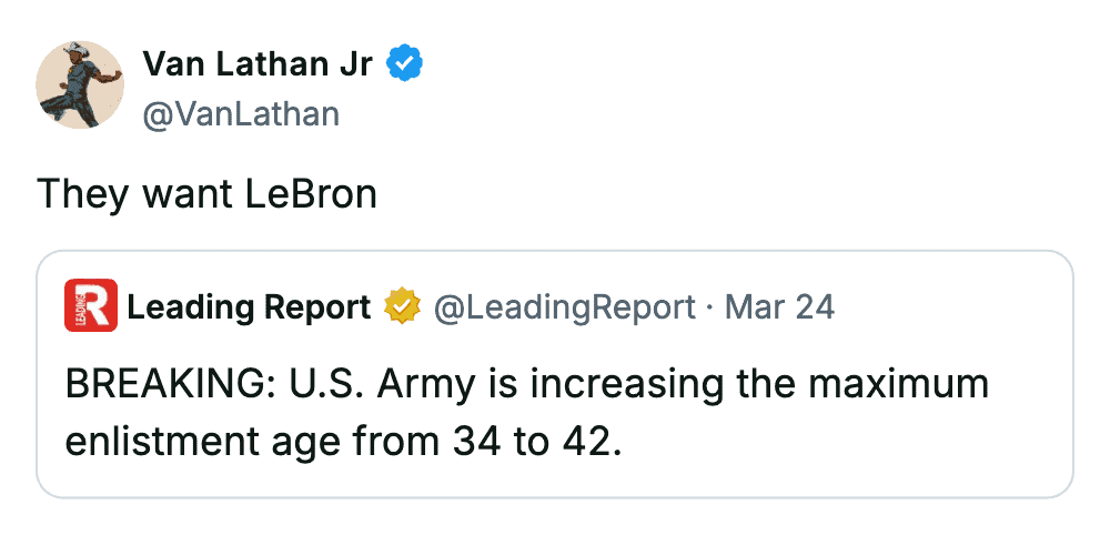 Van Lathan Jr tweet joking that the US Army increased enlistment age to recruit LeBron James.