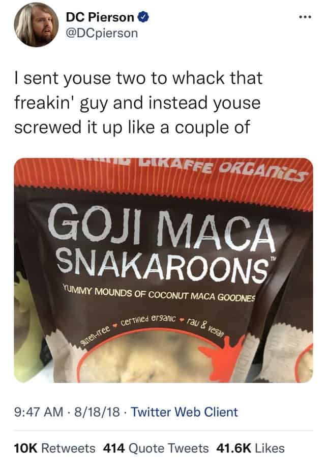 DC Pierson tweet with a bag of Goji Maca Snakaroons used as a mobster punchline.