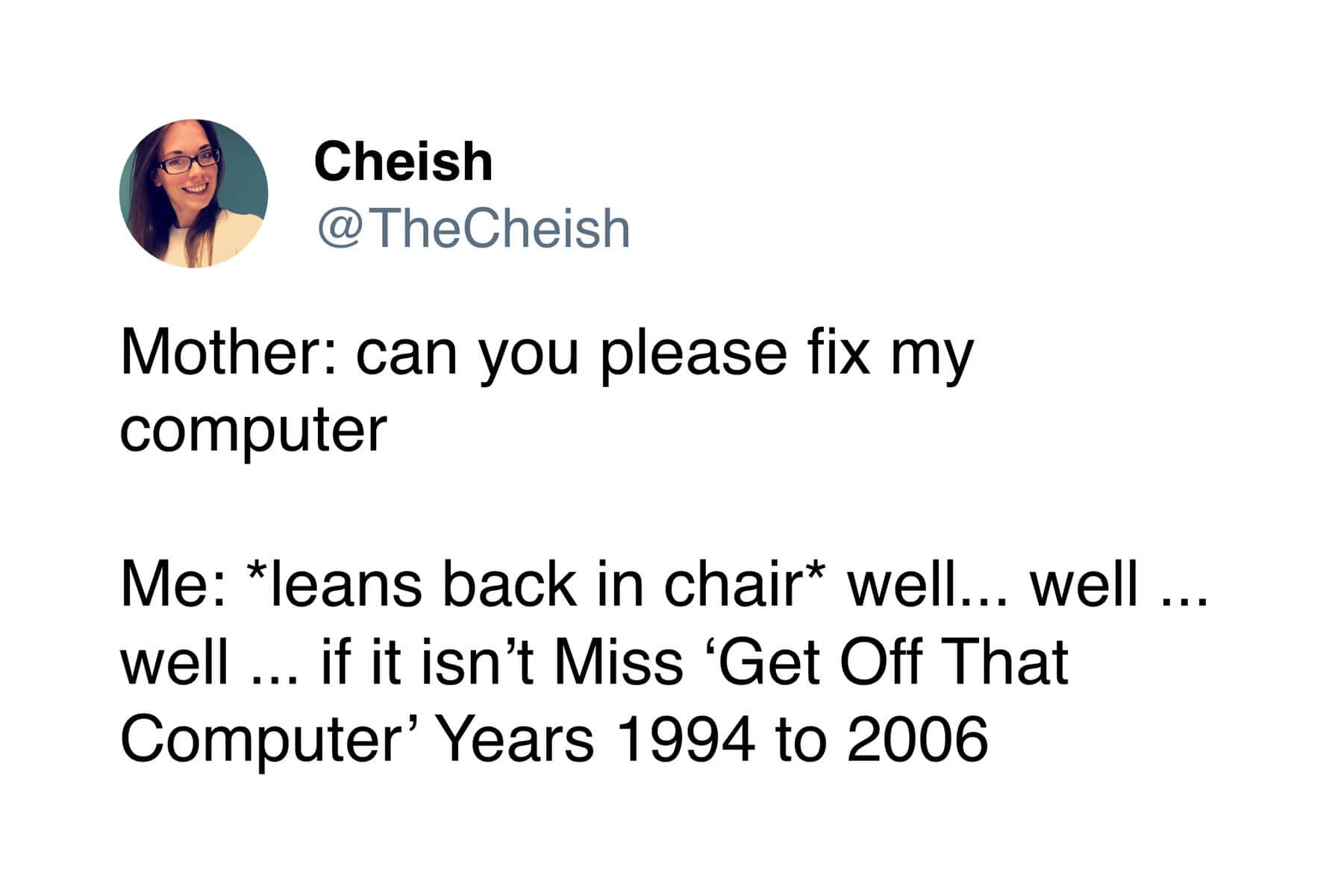 Cheish tweet about getting revenge on a mother who told her to get off computers.