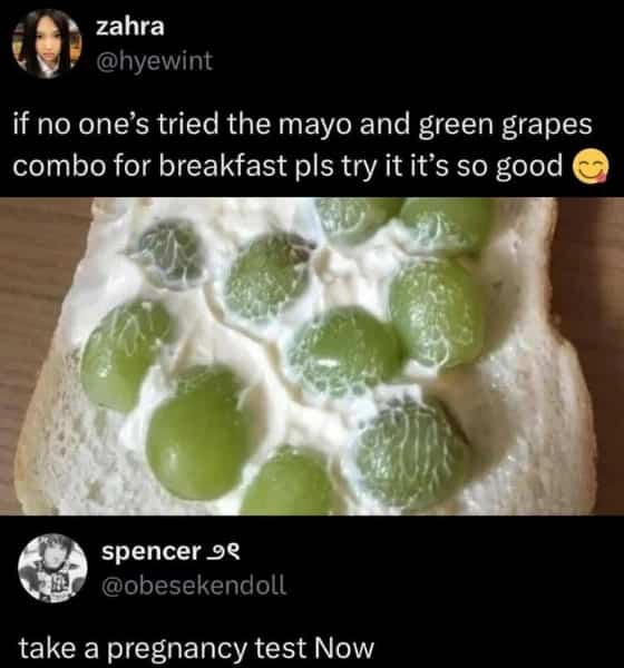 Social media post of green grapes on mayo toast with a concerned reply suggesting a pregnancy test.