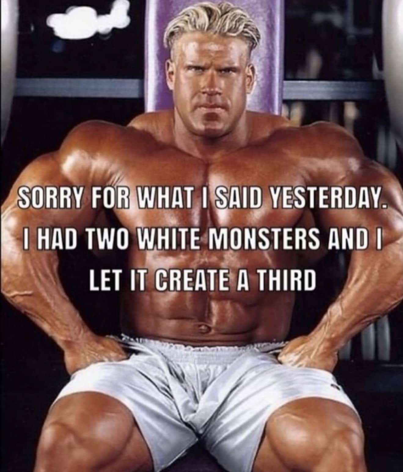Bodybuilder Jay Cutler meme with text apologizing for behavior caused by drinking multiple energy drinks.