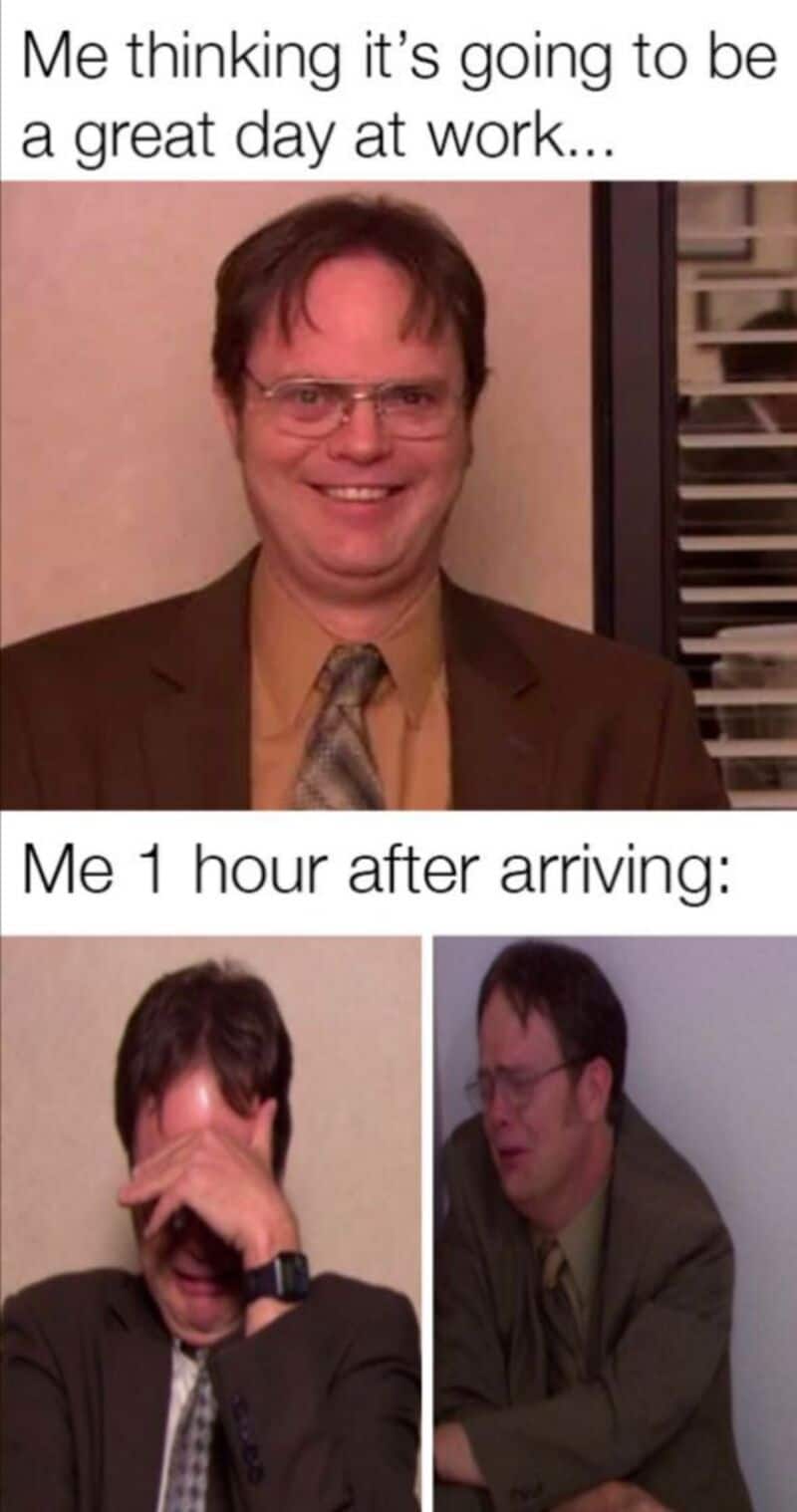 Dwight Schrute from The Office transitioning from a bright optimistic smile to absolutely sobbing in this painfully accurate work meme about your positive attitude being completely destroyed within one hour of arriving at the office.