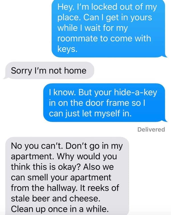 bold text request from a neighbor who is locked out and wants to use a "hide-a-key" to let themselves into someone else’s apartment. The owner shuts them down immediately, telling them to "clean up once in a while" because their place "reeks of stale beer and cheese."