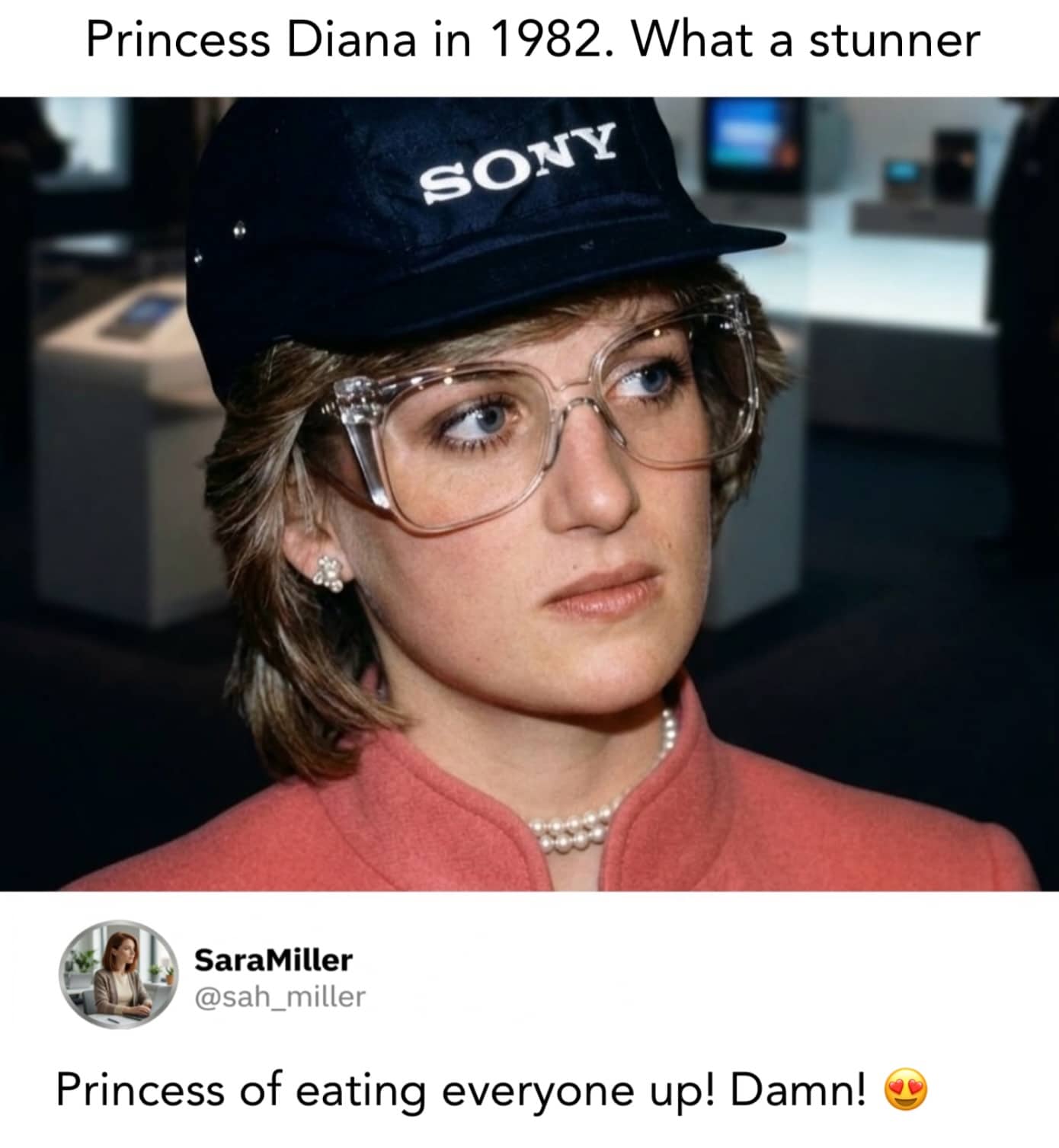 Photo of Princess Diana wearing a Sony baseball cap and clear glasses with a supportive caption.
