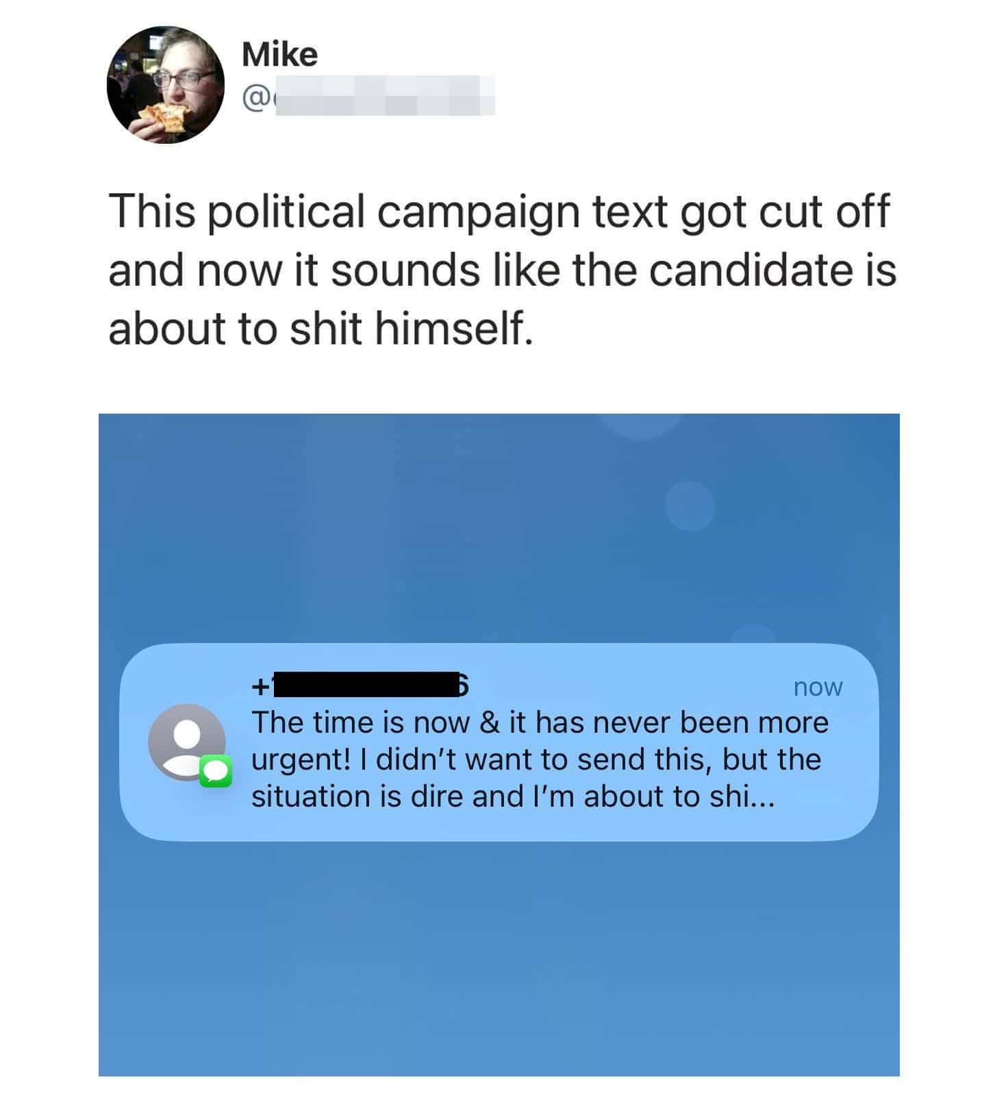 Screenshot of a political campaign text message that cut off mid-word, creating an accidental joke.