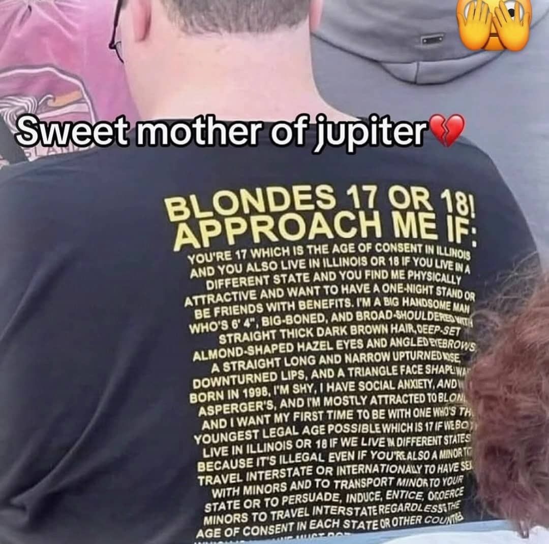 Cringe-worthy custom t-shirt with a wall of text explaining age of consent laws and personal preferences.