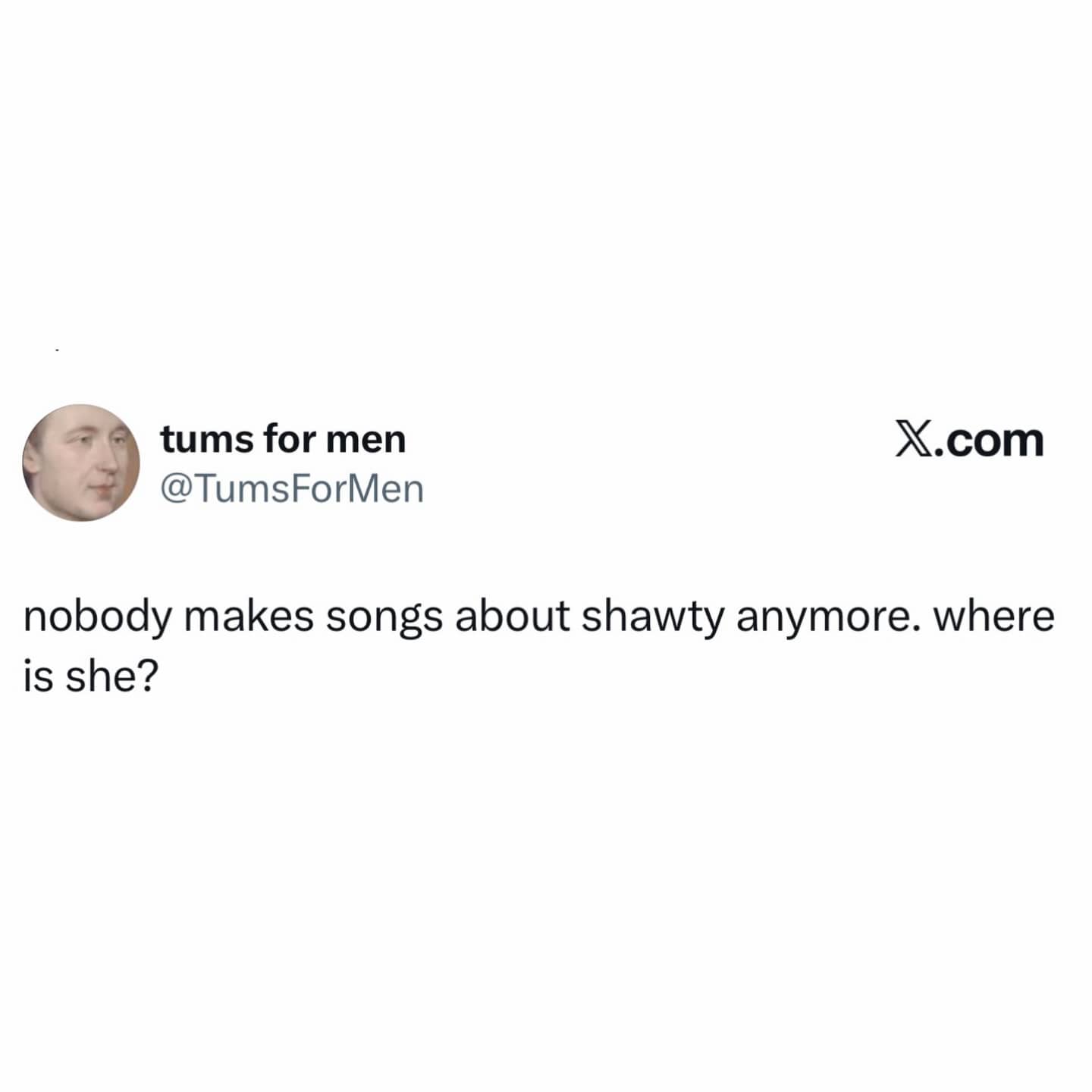 Social media post questioning where the girl from early 2000s shawty songs has gone.