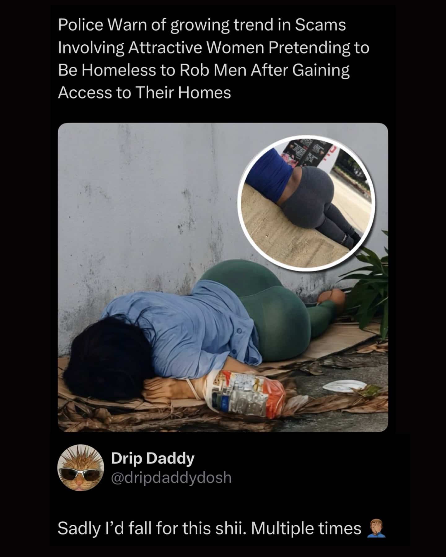 Meme about fake homeless scams featuring attractive women to rob men with a humorous user comment.