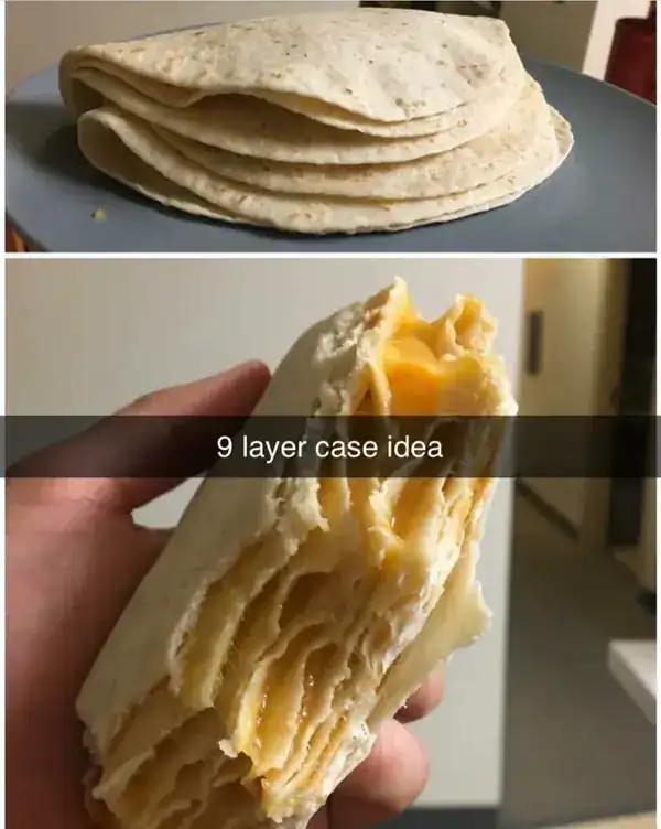 A person holding a thick, cheesy tortilla wrap with a caption that features a phonetic funny spelling mistake, calling the food a "9 layer case idea" instead of a "quesadilla."