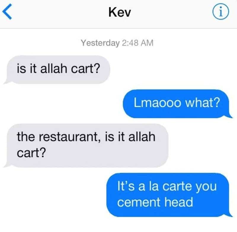 Text message exchange where a user asks if a restaurant is "Allah Cart" instead of "A La Carte."