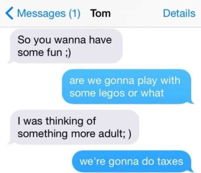 Funny text conversation where a suggestive invitation is hilariously shut down by a request to do taxes.