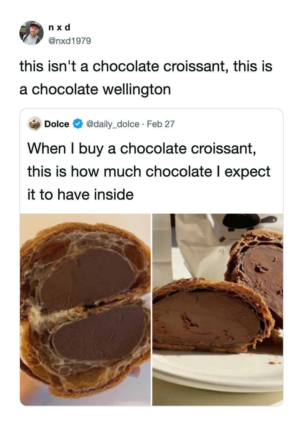 A funny tweet reacting to an image of an overloaded chocolate croissant that is almost entirely solid filling, with a user brilliantly pointing out that it is no longer a pastry but a literal chocolate Wellington, ranking high among the funniest tweets about food.