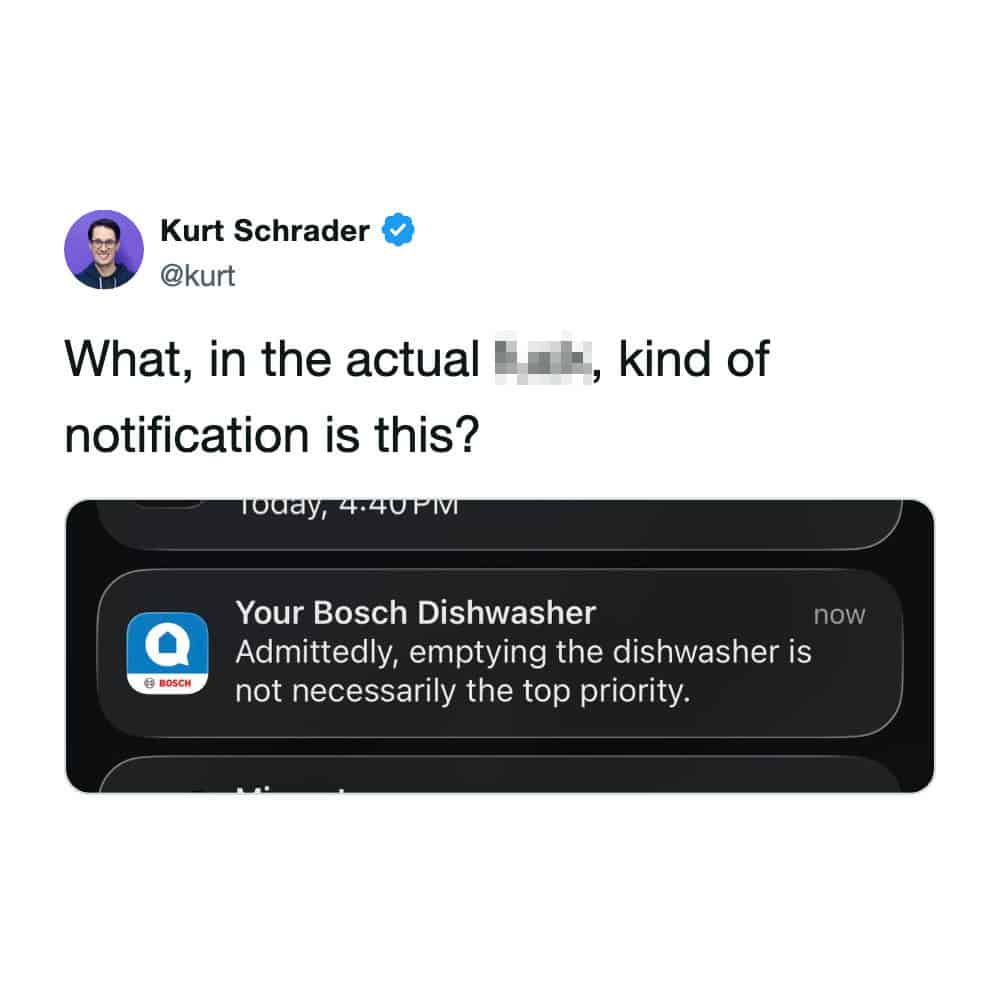 A hilarious funny tweet showcasing a completely unhinged push notification from a smart Bosch Dishwasher that passive-aggressively tells the owner that emptying it is "not necessarily the top priority," cementing its place among the funniest tweets about modern technology.