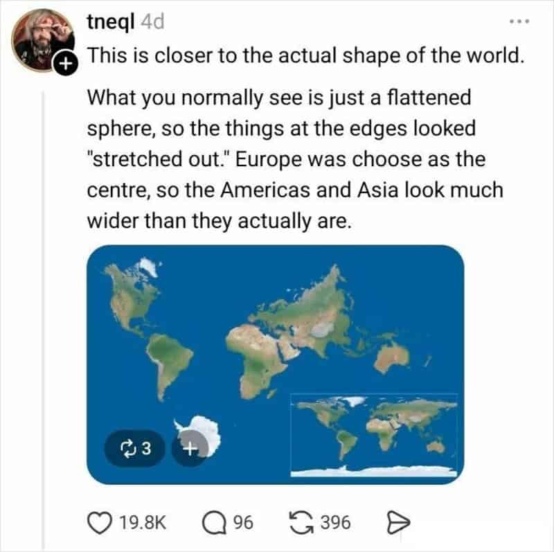 An educational reply in the funny twitter thread about maps from @tneql. The post shares a Gall-Peters projection map—which looks "squashed" compared to standard maps—explaining that it is closer to the world's actual shape because it corrects the "stretched out" distortion caused by placing Europe at the center.