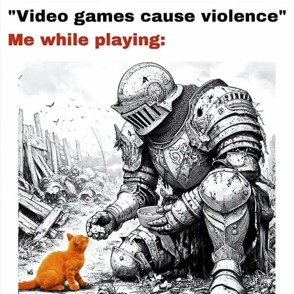 Subverting the "games cause violence" trope, this wholesome video game meme features a detailed sketch of a battle-worn knight in full plate armor gently kneeling to feed a tiny orange kitten.