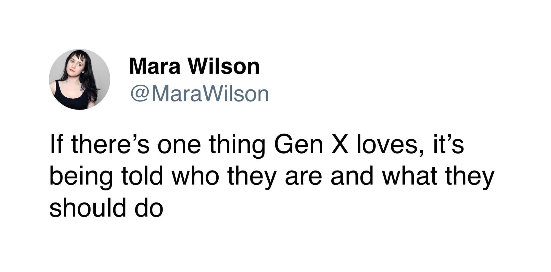 deeply sarcastic gen x meme tweet joking that if there is one thing the generation absolutely loves, it is definitely being told exactly who they are and what they should do.