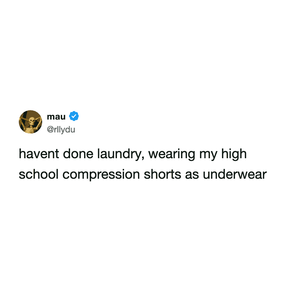 A desperate and hilarious funny tweet about laundry where a user openly admits to hitting rock bottom by wearing their old high school compression shorts as underwear just to avoid doing the chore, wrapping up this laundry meme batch.