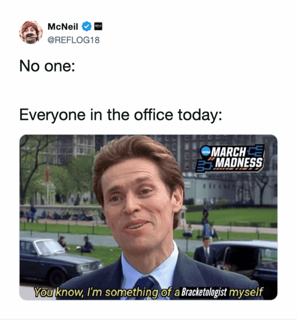 A relatable March Madness meme featuring Willem Dafoe as Norman Osborn with the edited caption, "You know, I'm something of a Bracketologist myself," mocking office workers who suddenly act like college basketball experts.