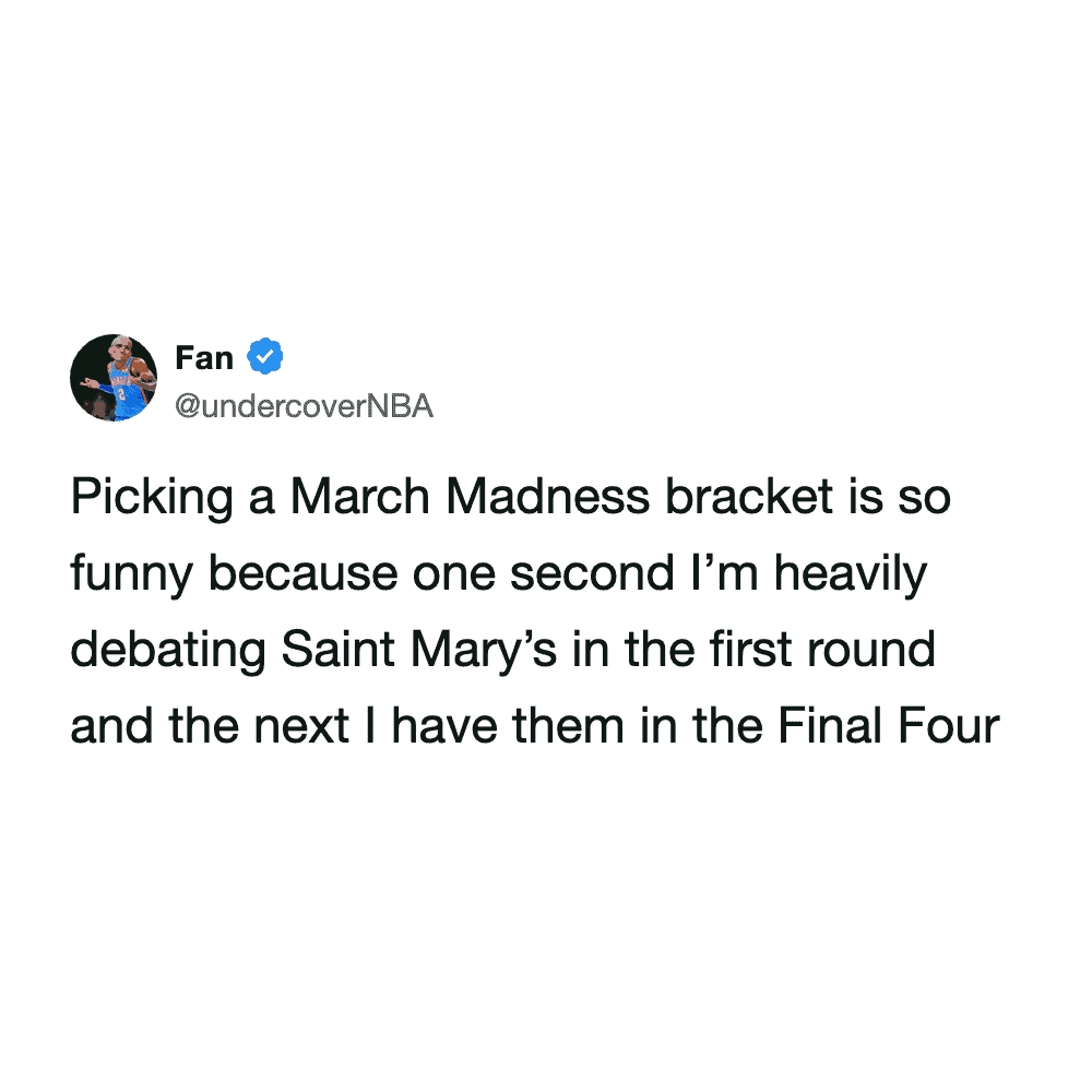 This March Madness meme tweet highlights the chaotic logic of bracket-filling, where a fan swings from doubting a team in the first round to putting them in the Final Four within seconds