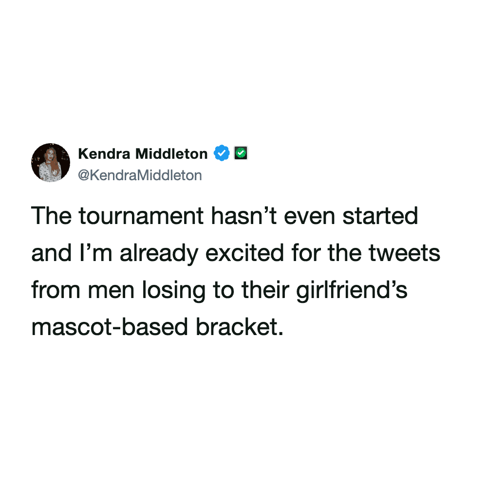 funny March Madness meme tweet anticipating the annual tradition of die-hard sports fans losing their office pools to people who picked teams based entirely on their mascots