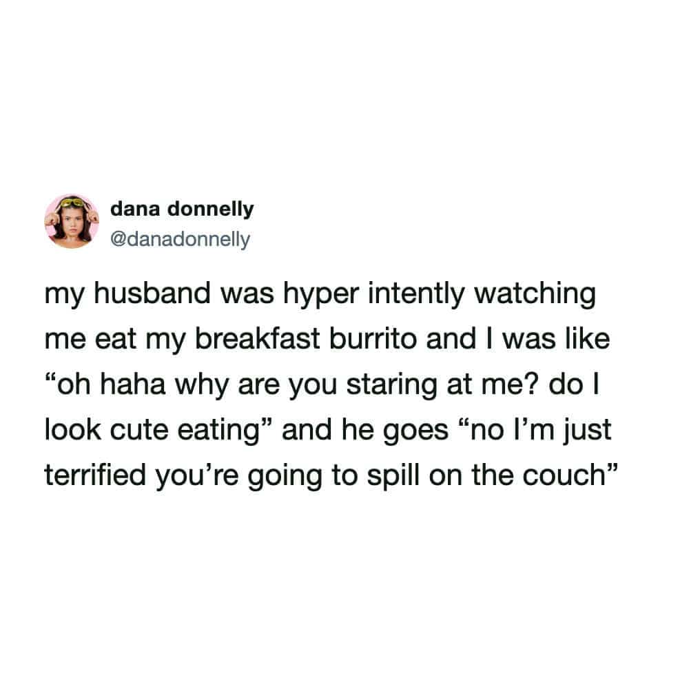 A tweet from Dana Donnelly about her husband staring at her breakfast burrito in fear.