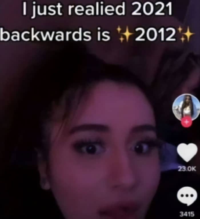 TikTok screenshot where a creator realizes 2021 backwards is 2012, highlighting a silly numerical observation.