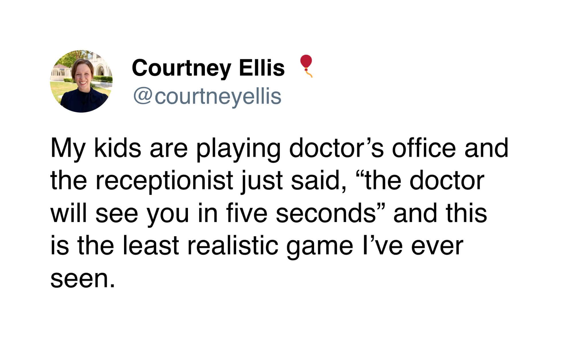 A mother shares a "least realistic" playtime moment in this doctor's appointment meme, where her children pretend a doctor will see a patient in just five seconds rather than the standard hour-long wait.