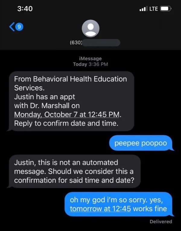 A hilarious meme from a meme dump showing a mortifying text message fail. A patient named Justin replies "peepee poopoo" to an appointment reminder from Behavioral Health Education Services, assuming it’s a bot. The service replies, "Justin, this is not an automated message," leading to a panicked and formal apology.