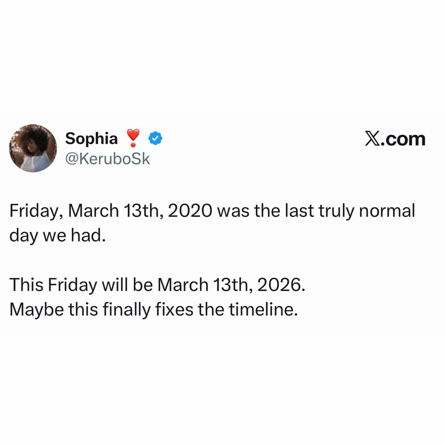 timely hilarious meme noting that Friday, March 13th, 2026, marks the anniversary of the 2020 lockdowns, suggesting that this specific date might finally "fix the timeline" after six years of chaos.