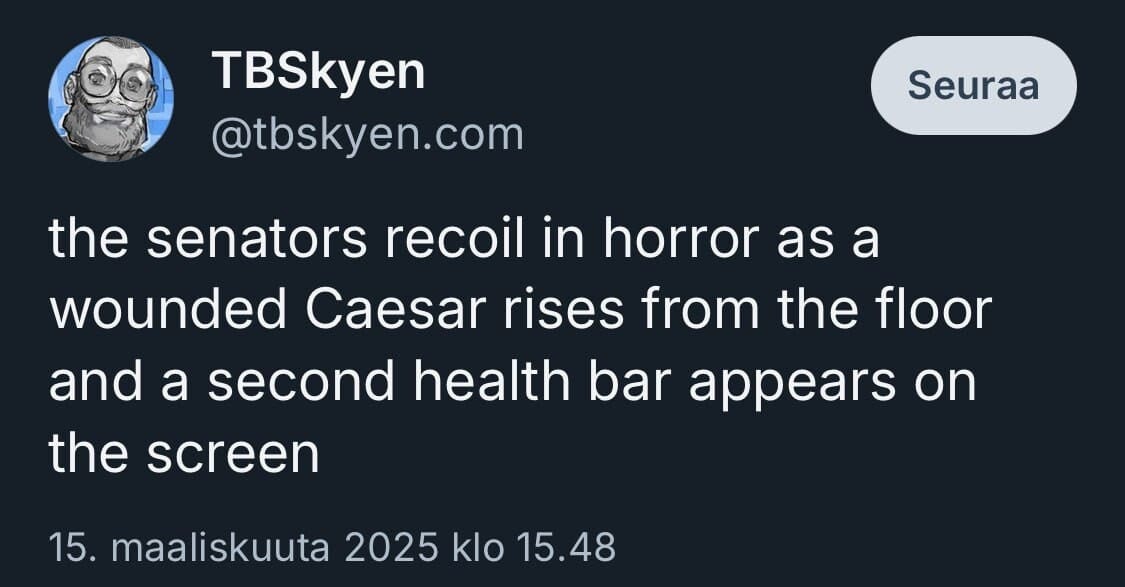 Mixing historical tragedy with video game boss logic, this meme dump tweet describes the horror of Roman senators as a wounded Julius Caesar rises with a second health bar on the screen.