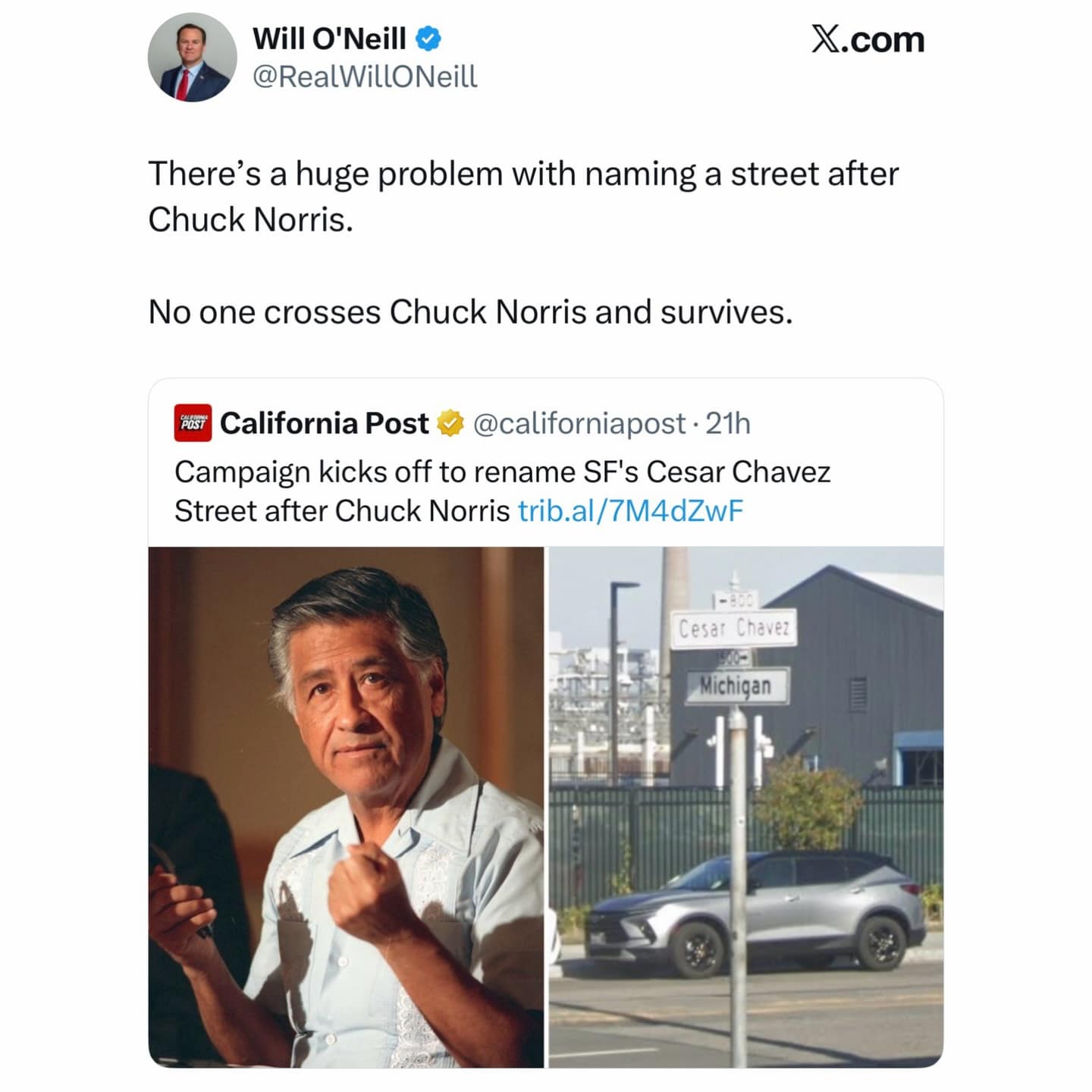 A sharp Chuck Norris joke on X. Responding to a news headline about renaming San Francisco's Cesar Chavez Street after the legendary actor, user Will O'Neill points out the fatal flaw: "No one crosses Chuck Norris and survives."