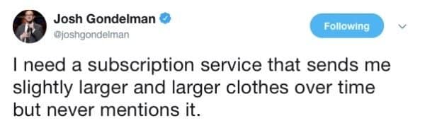 Funny tweet pitching a brilliant subscription service that quietly sends slightly larger clothes over time without ever mentioning it to spare your feelings in this hilarious meme dump.