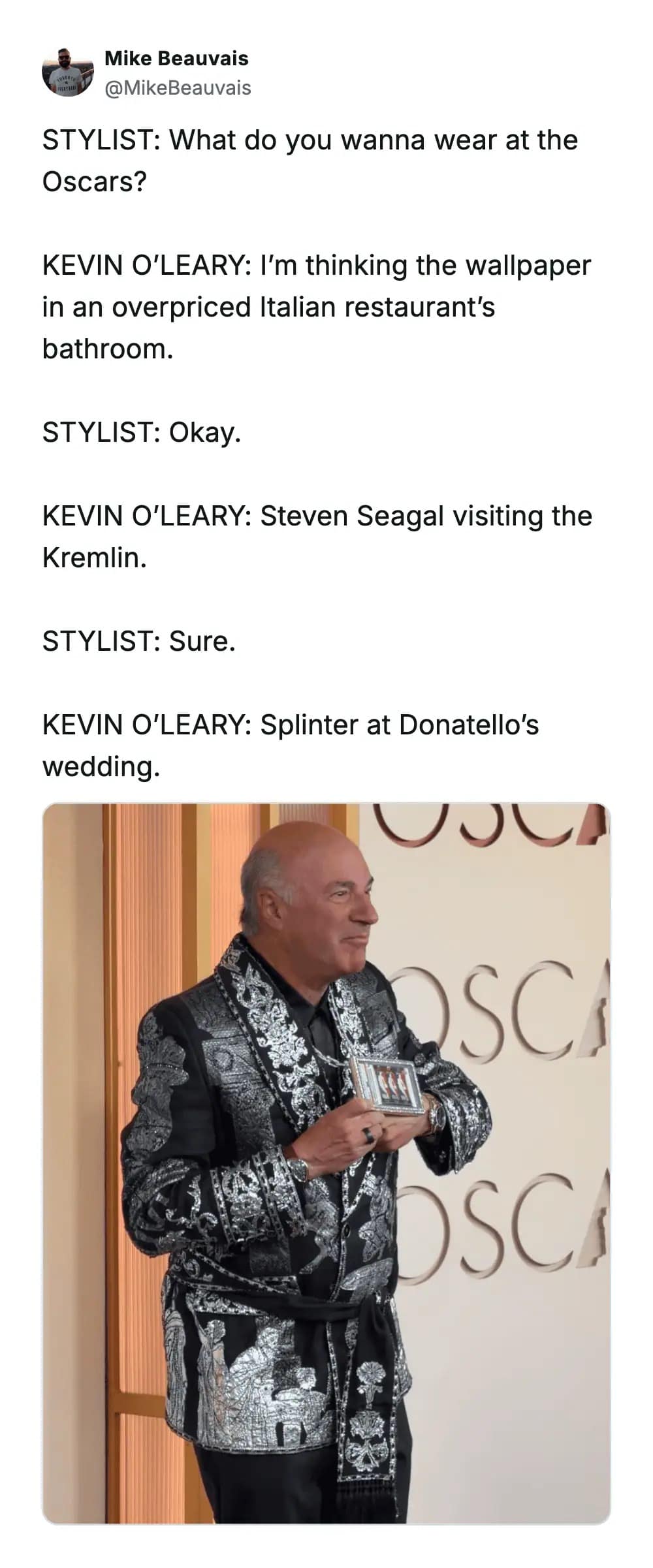 A sharp-witted fashion roast defines this hilarious meme, comparing Kevin O’Leary’s silver-embroidered Oscars blazer to the wallpaper of an overpriced Italian restaurant's bathroom.