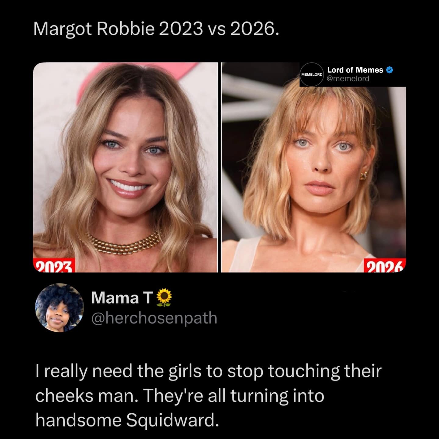 viral meme dump comparison showing Margot Robbie in 2023 versus a 2026 gaunt-faced edit. The caption critiques the cosmetic trend of buccal fat removal, claiming the girls are "all turning into Handsome Squidward."